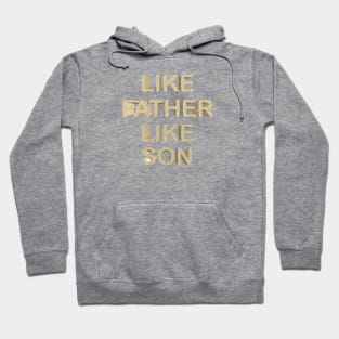 Like father like son Hoodie